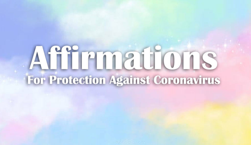 Affirmations for protection against Corona virus